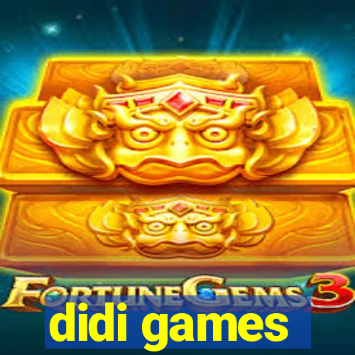 didi games